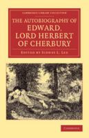 The Autobiography of Edward, Lord Herbert of Cherbury 1116528576 Book Cover