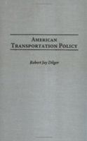 American Transportation Policy 0275978532 Book Cover