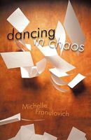 Dancing in Chaos 1450287034 Book Cover