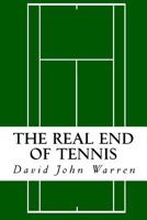 The Real End of Tennis 154316689X Book Cover