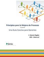 Principios Para La Mejora de Procesos: Una Gu�a Concisa Para Gerentes 1547255005 Book Cover