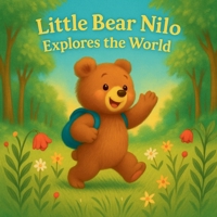 Little Bear Nilo Explores the World 1803933046 Book Cover