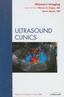 Women's Imaging, An Issue of Ultrasound Clinics (The Clinics: Radiology) 143770316X Book Cover
