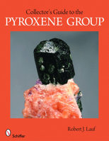 Collector's Guide to the Pyroxene Group 0764334042 Book Cover