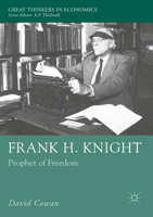 Frank H. Knight: Prophet of Freedom 134969035X Book Cover