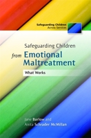 Safeguarding Children from Emotional Maltreatment: What Works 1849050538 Book Cover