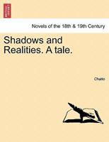 Shadows And Realities: A Tale 1240880537 Book Cover