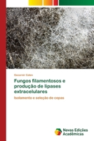 Fungos Filamentosos E Producao de Lipases Extracelulares 3639610105 Book Cover