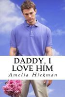 Daddy, I Love Him 1514637707 Book Cover