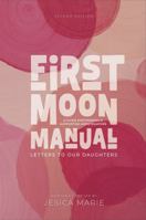 First Moon Manual: Letters to our Daughters B0H9LKJFQP Book Cover