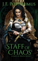 Staff of Chaos: Book Three of the Lady of Death 1951768469 Book Cover