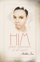HIM: Poetic Expressions of Self-Worth B08Z2YKBPH Book Cover