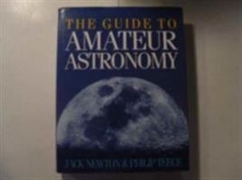 The Guide to Amateur Astronomy 0521444926 Book Cover