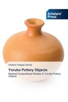 Yoruba Pottery Objects 6138942876 Book Cover