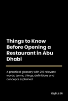 Things to Know About Opening a Restaurant in Abu Dhabi B0C2RYRXVM Book Cover