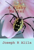 A Fishy Matter 1541311655 Book Cover
