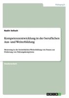 Kompetenzentwicklung in der beruflichen Aus- und Weiterbildung: Mentoring in der betrieblichen Weiterbildung von Frauen zur F�rderung von F�hrungskompetenz 3656695946 Book Cover
