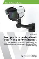 Multiple Datenpreisgabe als Bedrohung der Privatsphäre 363946916X Book Cover