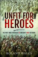 Armistice and After: The Post-War Struggles of Britain's Wwi Heroes 1526740826 Book Cover