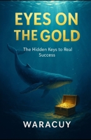 Eyes on the Gold B0FNK6D2Q5 Book Cover