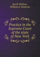 Practice in the Supreme Court of the State of New York 3375128169 Book Cover
