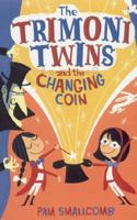 The Trimoni Twins and the Changing Coin 1582349894 Book Cover