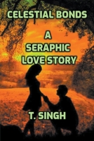 Celestial Bonds: A Seraphic Love Story B0CB6RYFM9 Book Cover