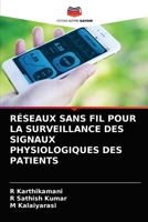 RÉSEAUX SANS FIL POUR LA SURVEILLANCE DES SIGNAUX PHYSIOLOGIQUES DES PATIENTS 6204041991 Book Cover