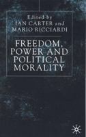 Freedom, Power and Political Morality: Essays for Felix Oppenheim 0333763327 Book Cover