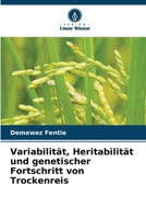 Variabilität, Heritabilität und genetischer Fortschritt von Trockenreis 6209667465 Book Cover