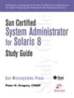 Sun Certified System Administrator for Solaris 8 Study Guide 0130409332 Book Cover