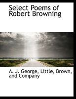 Select Poems of Robert Browning 1010352806 Book Cover