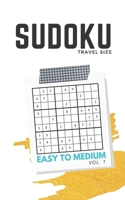 Sudoku Travel Size Easy to Medium Vol.1: Sudoku Travel Book, Easy to Medium Puzzles for Adults Seniors Teens, Workbook with Answers B08BWCKZ2C Book Cover