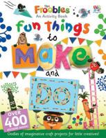 Fun Things to Make and Do 1849566917 Book Cover