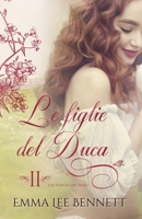 Le figlie del Duca: II (The Northcliff Series) B0BCD4KPCM Book Cover
