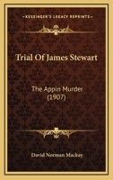 Trial Of James Stewart: The Appin Murder 1275534287 Book Cover