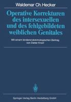 Operative Korrekturen des intersexuellen und des fehlgebildeten weiblichen Genitales 3662090880 Book Cover