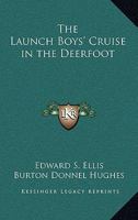 The Launch Boys' Cruise in the Deerfoot 1515217418 Book Cover