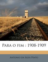 Para o fim: 1908-1909 1179894456 Book Cover