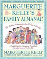 Marguerite Kelly's Family Almanac: The Perfect Companion for Today's Family--a Helpful Guide to Navigating Through the Everyday Issues of Modern Life 0671792938 Book Cover