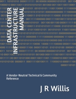 DATA CENTER INFRASTRUCTURE MANUAL: A Vendor-Neutral Technical & Community Reference B0HBLM46P8 Book Cover