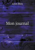 Mon Journal: Pour Faire Suite Au Mendiant Ingrat: 1896-1900, Dix-Sept En Danemark 2013480105 Book Cover