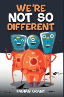 We're Not So Different 1913438198 Book Cover
