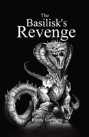 The Basilisk's Revenge (The Valley of Dragons) 1738421317 Book Cover