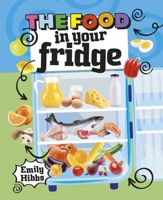 Reading Planet KS2: The Food in Your Fridge - Mercury/Brown (Rising Stars Reading Planet) 1398377031 Book Cover