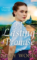 A Lasting Promise: A Gripping and Emotional Story from the Bestselling Author of The Jam Factory Girls 1035036789 Book Cover
