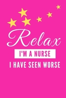 Relax I'm A Nurse: Funny Appreciation Gifts for Nurses, Gag Gifts for Coworkers, Hilarious Christmas Gift, Unique Mother's Day Gifts 1711332313 Book Cover