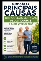 Quais são as principais causas das quedas sofridas pelos idosos e como preveni-las? (Portuguese Edition) B087SGBTWD Book Cover
