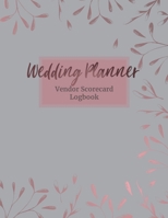 Wedding Planner Vendor Scorecard Logbook: Track and Rate Wedding Vendors 1670879593 Book Cover