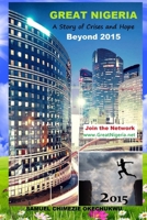 Great Nigeria: A Story of Crises and Hope beyond 2015 1329010213 Book Cover